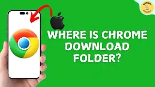 Where is Chrome Download Folder in iPhone?