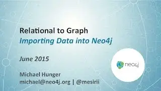 Relational to Graph Importing Data into Neo4j