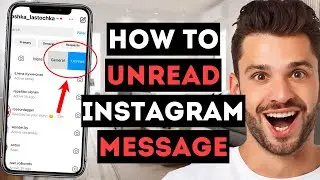 How To Unread A Message On Instagram - Full Guide