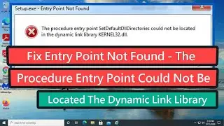 Fix Entry Point Not Found - The Procedure Entry Point Could Not Be Located The Dynamic Link Library