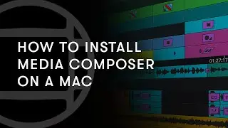 How to Install Media Composer on Mac