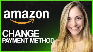 How To Change Payment Method On Amazon 2024 (Updated Way)