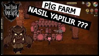 DON'T STARVE TOGETHER | NASIL PİG FARM YAPILIR ??? | REHBER