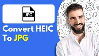 How To Convert HEIC To JPG Online