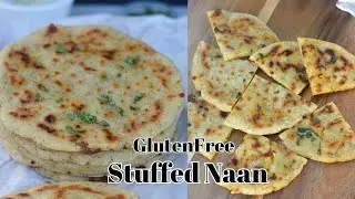 Make Soft and Foldable Gluten Free Stuffed Naan with a Simple Trick | Aloo and Paneer Stuffed Naan