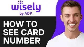 How To See Wisely Card Number (2024) | Full Guide