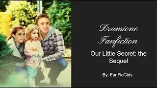 Dramione FanFiction; Our little secret, sequel