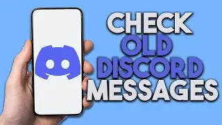 How To Check Old Discord Messages