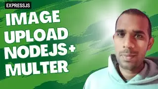 Uploading  Images With Multer | Single photo uploading in expressjs with multer