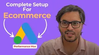 Complete Performance Max Tutorial - How to Launch Pmax Campaign with Google Ads