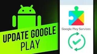 How to Update Google Play Services on Android