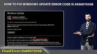 How to Fix Windows Update Error Code is 0x80070308 | Windows Update Error | Quick Fix 0x80070308