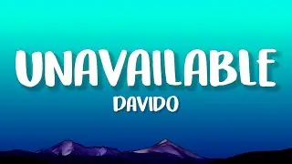 Davido - UNAVAILABLE (Lyrics) ft. Musa Keys