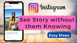 See/View Instagram Story Without Them Knowing !!