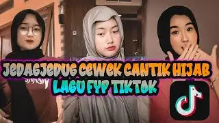 JEDAGJEDUG CEWE CANTIK TIKTOK EP.21🔥LAGU VIRAL TIKTOK TERBARU 🔥