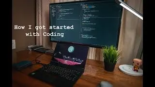 How I got started into Coding/Programming