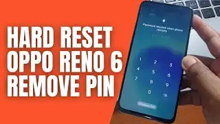 How to Hard Reset Oppo Reno 6 Forgot Lock Screen password pin pattern