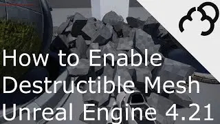 How to Enable Destructible Mesh ue4 4.21