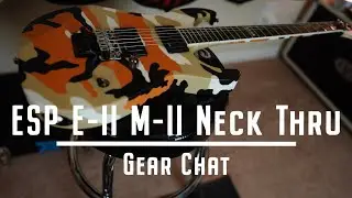 This might be the ESP I've been wanting, or is it? ESP E-II M-II Neck Thru Desert Camo Gear Chat