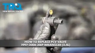 How to Replace PCV Valve 1997-2006 Jeep Wrangler (2.4L)