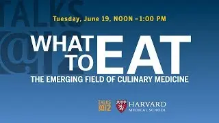 What to Eat: The Emerging Field of Culinary Medicine