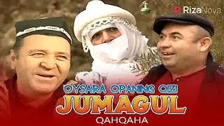 Qahqaha - Oysara opaning qizi Jumagul (hajviy ko'rsatuv)