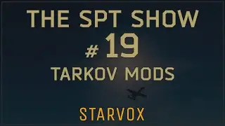 Escape From Tarkov Mods | The SPT Show #19 - AIR SUPPORT!!!