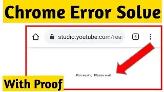 yt studio chrome processing please wait problem fix || youtube studio processing please wait fix