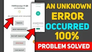 Fm Whatsapp An Unknown Error Occurred Problem|Update Fm Whatsapp|