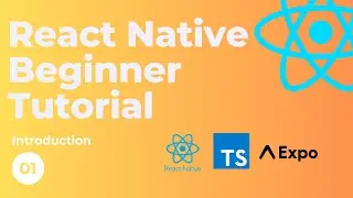 React Native Beginner Tutorial #1 - Introduction