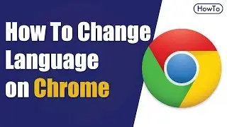 How To Change Language In Google Chrome