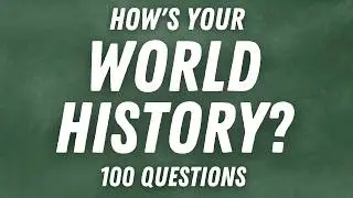 100 History Questions You Must Know! - Quiz