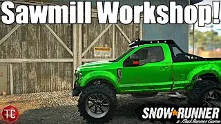 SnowRunner: How To Open THE SAWMILL WORKSHOP in SEASON 9 DLC!