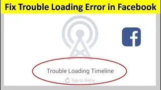 How to Fix Trouble Loading Tap to Retry Error in Facebook in Android 2020