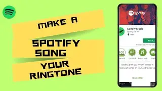 How To Make a Spotify Song Your Ringtone?