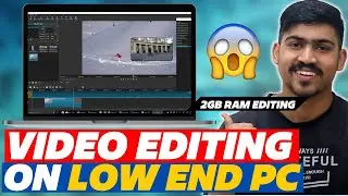 Video Editing On Low End PC -Edit Video Like Professional in 2GB Ram PC 🔥🔥