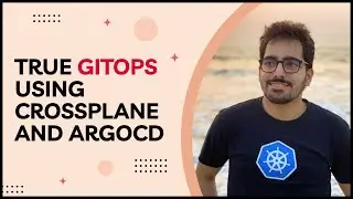 True GitOps using Crossplane and ArgoCD