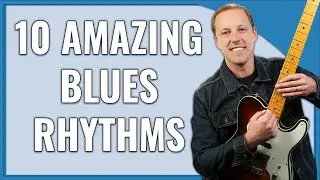 10 AMAZING Blues Rhythms Every Guitarist Should Know (Blues Rhythm Guitar Lesson)