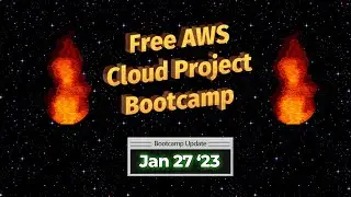 FREE AWS Cloud Project Bootcamp Update - 2023-01-27