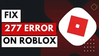 How to Fix Roblox Error Code 277 - Fix Disconnected Error Code 277 Roblox !