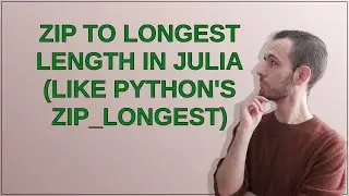 Zip to longest length in Julia (like Pythons zip_longest)