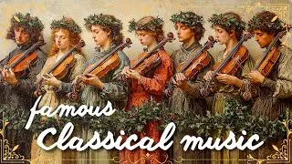 25 Really Famous Classical Music Pieces by Greatest Composers You Should Listen Once in Your Life 🎻🎶