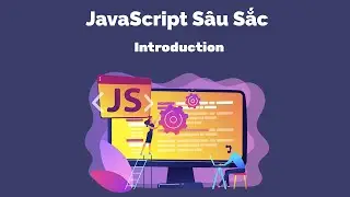 JavaScript Sâu Sắc - Introduction