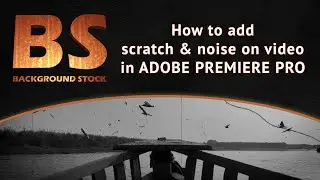 HOW TO ADD SCRATCH AND NOISE ON VIDEO || ADOBE TUTS || TUTORIALS