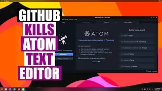 GitHub Kills Atom Text Editor (SHOCKER!)