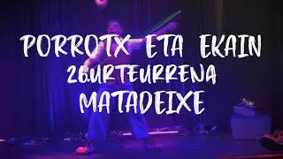 PORROTX eta EKAIN 