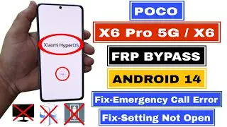 POCO X6 Pro 5G FRP Bypass Android 14 | POCO X6 Pro 5G FRP Unlock |POCO HyperOS FRP Bypass Without PC