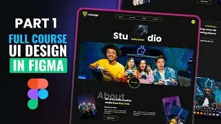 Full Course 🔥Figma Tutorial - Design Modern Website Game Studio