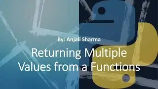 4. Returning Multiple values from a Function | Functions in Python | Python Lectures |