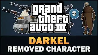 GTA 3 - Who was Darkel? [Removed Character] - Feat. SWEGTA